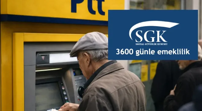 3600 Günle Emeklilik Şartları 2026